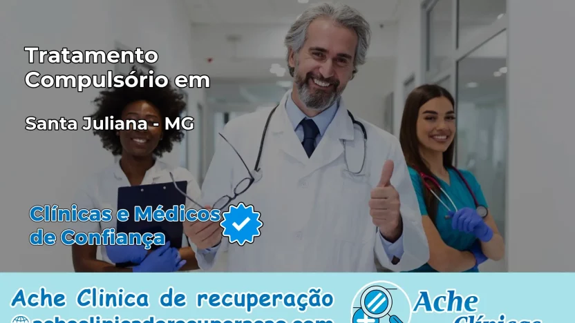 Tratamento Compulsório em Santa Juliana – MG