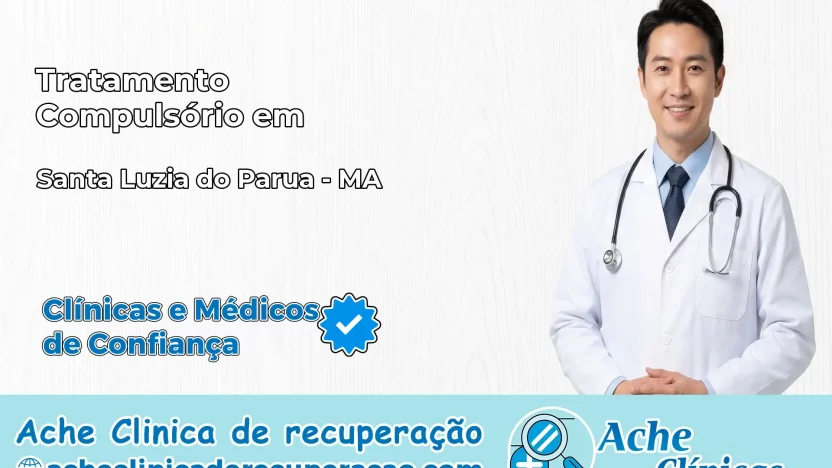 Tratamento Compulsório em Santa Luzia do Paruá – MA