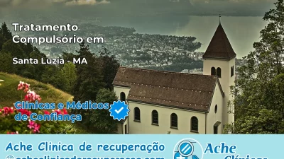 Tratamento Compulsório em Santa Luzia – MA
