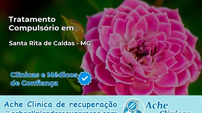 Tratamento Compulsório em Santa Rita de Caldas – MG