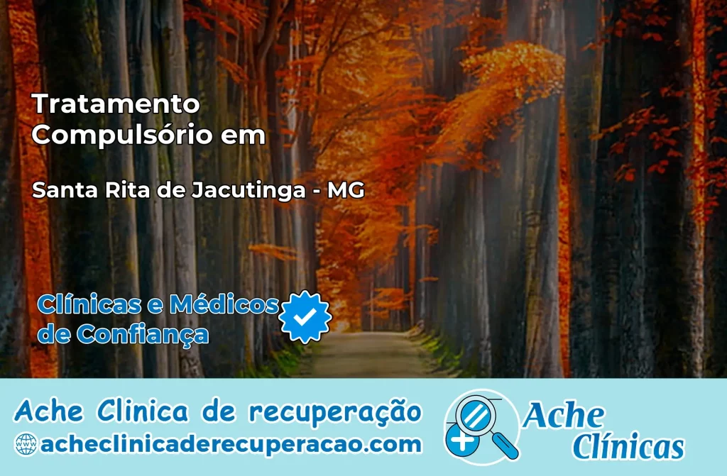 Tratamento Compulsório em Santa Rita de Jacutinga – MG