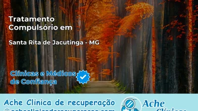 Tratamento Compulsório em Santa Rita de Jacutinga – MG