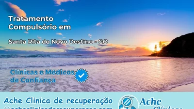 Tratamento Compulsório em Santa Rita do Novo Destino – GO