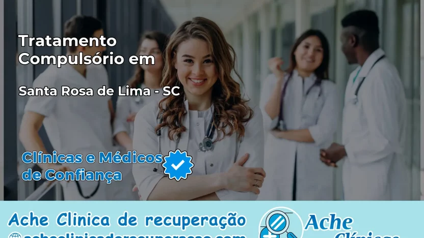 Tratamento Compulsório em Santa Rosa de Lima – SC