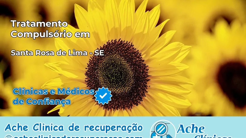 Tratamento Compulsório em Santa Rosa de Lima – SE