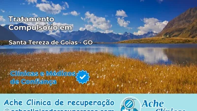 Tratamento Compulsório em Santa Tereza de Goiás – GO