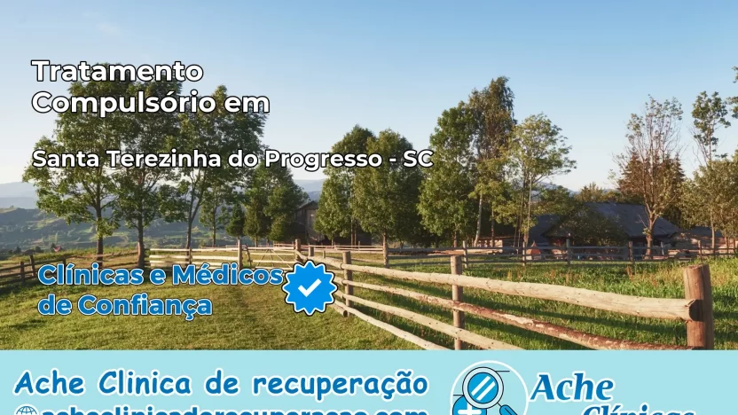 Tratamento Compulsório em Santa Terezinha do Progresso – SC