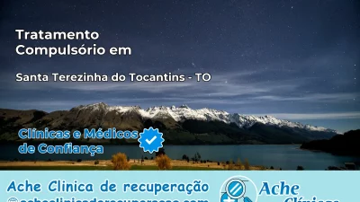 Tratamento Compulsório em Santa Terezinha do Tocantins – TO