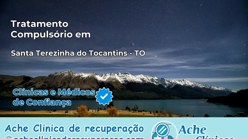 Tratamento Compulsório em Santa Terezinha do Tocantins – TO
