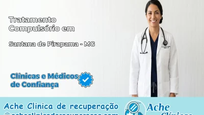 Tratamento Compulsório em Santana de Pirapama – MG