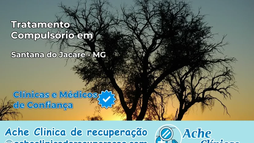 Tratamento Compulsório em Santana do Jacaré – MG