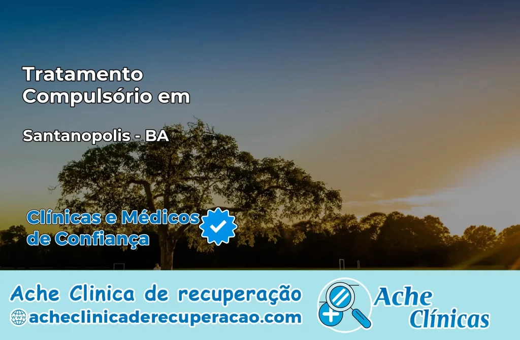 Tratamento Compulsório em Santanópolis – BA