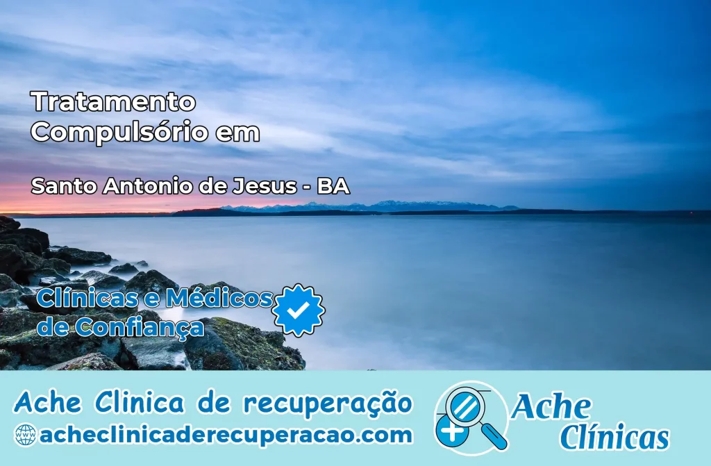 Tratamento Compulsório em Santo Antônio de Jesus – BA