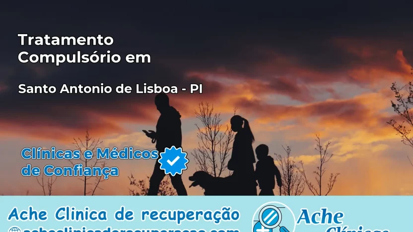 Tratamento Compulsório em Santo Antônio de Lisboa – PI