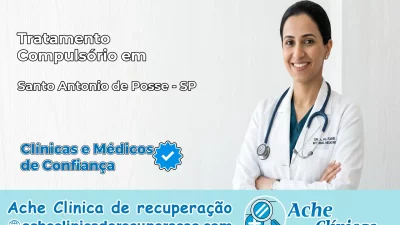 Tratamento Compulsório em Santo Antônio de Posse – SP