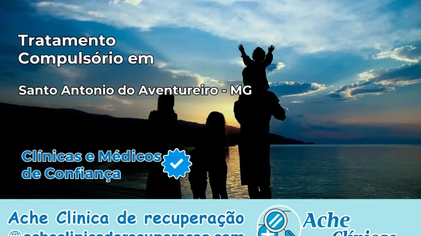 Tratamento Compulsório em Santo Antônio do Aventureiro – MG