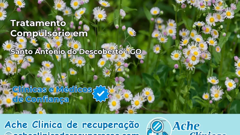 Tratamento Compulsório em Santo Antônio do Descoberto – GO