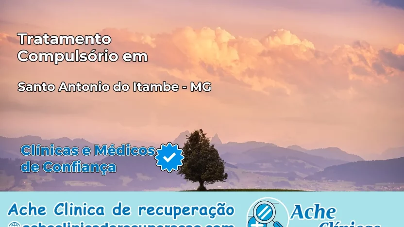Tratamento Compulsório em Santo Antônio do Itambé – MG