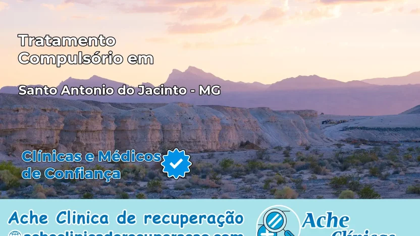 Tratamento Compulsório em Santo Antônio do Jacinto – MG