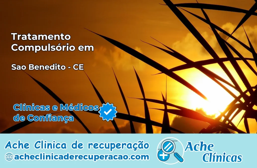 Tratamento Compulsório em São Benedito – CE