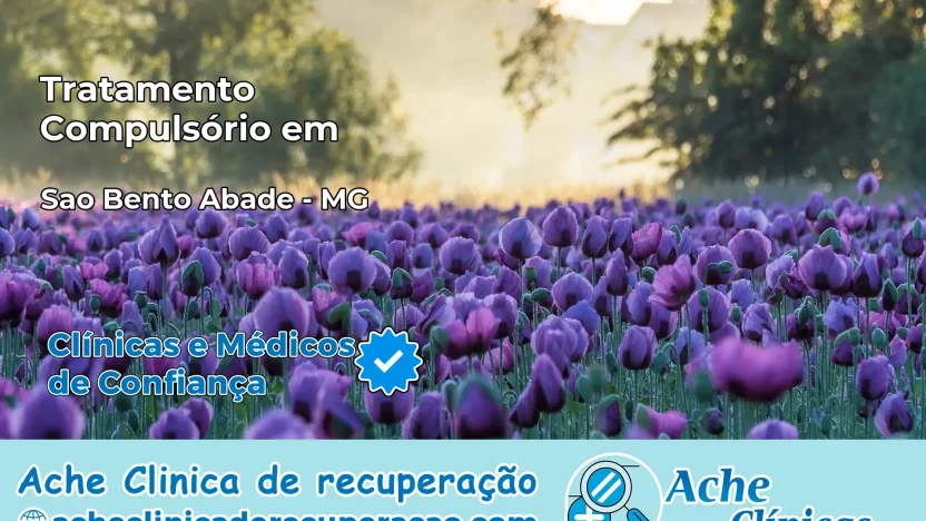 Tratamento Compulsório em São Bento Abade – MG