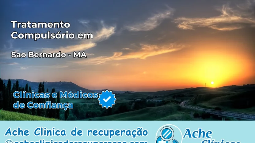 Tratamento Compulsório em São Bernardo – MA