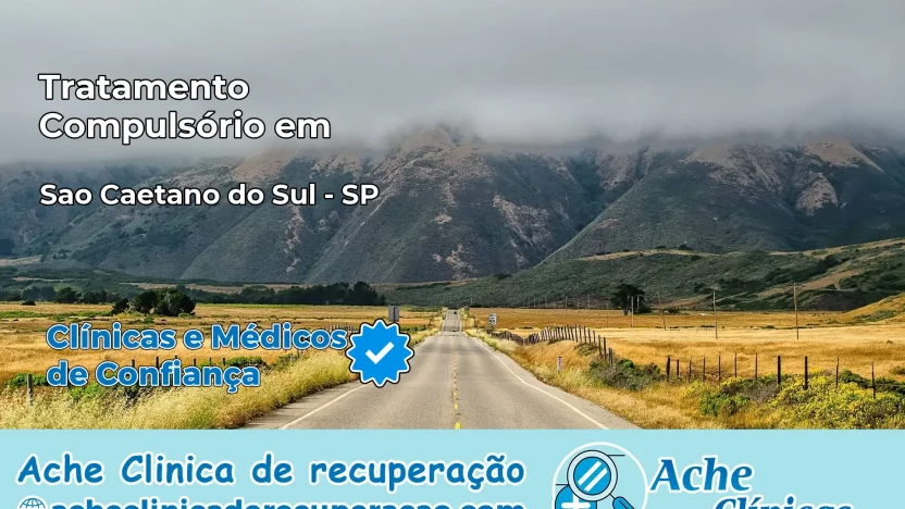 Tratamento Compulsório em São Caetano do Sul – SP