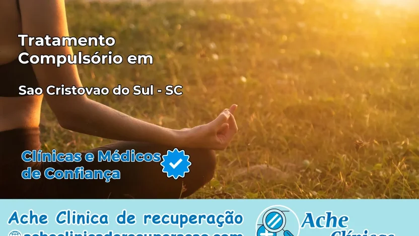 Tratamento Compulsório em São Cristóvão do Sul – SC