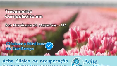 Tratamento Compulsório em São Domingos do Maranhão – MA