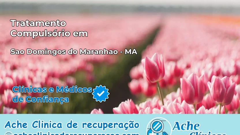 Tratamento Compulsório em São Domingos do Maranhão – MA