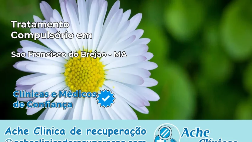Tratamento Compulsório em São Francisco do Brejão – MA
