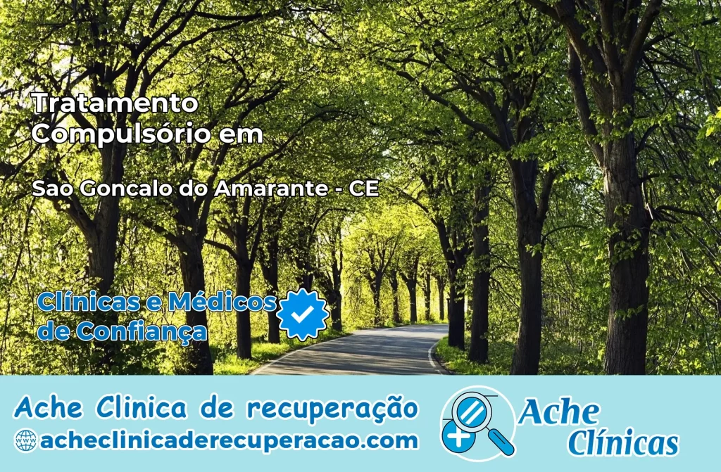Tratamento Compulsório em São Gonçalo do Amarante – CE