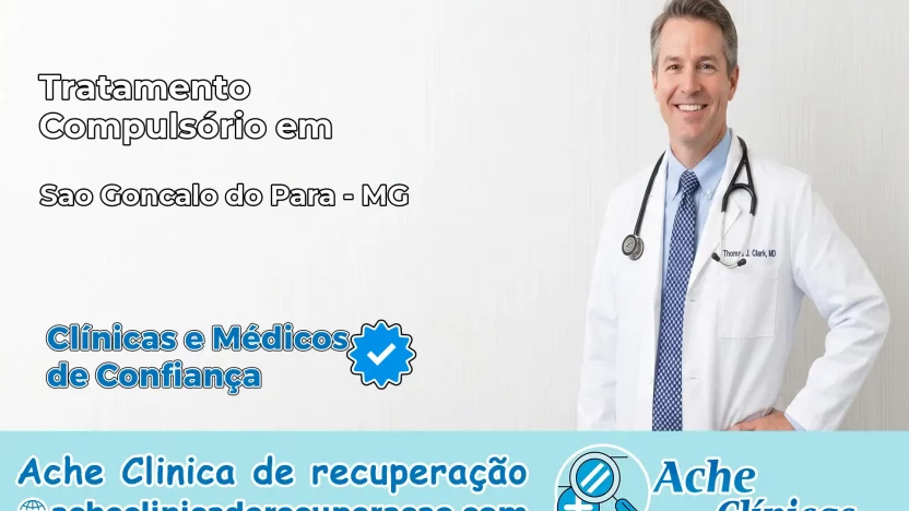 Tratamento Compulsório em São Gonçalo do Pará – MG