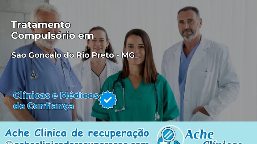 Tratamento Compulsório em São Gonçalo do Rio Preto – MG
