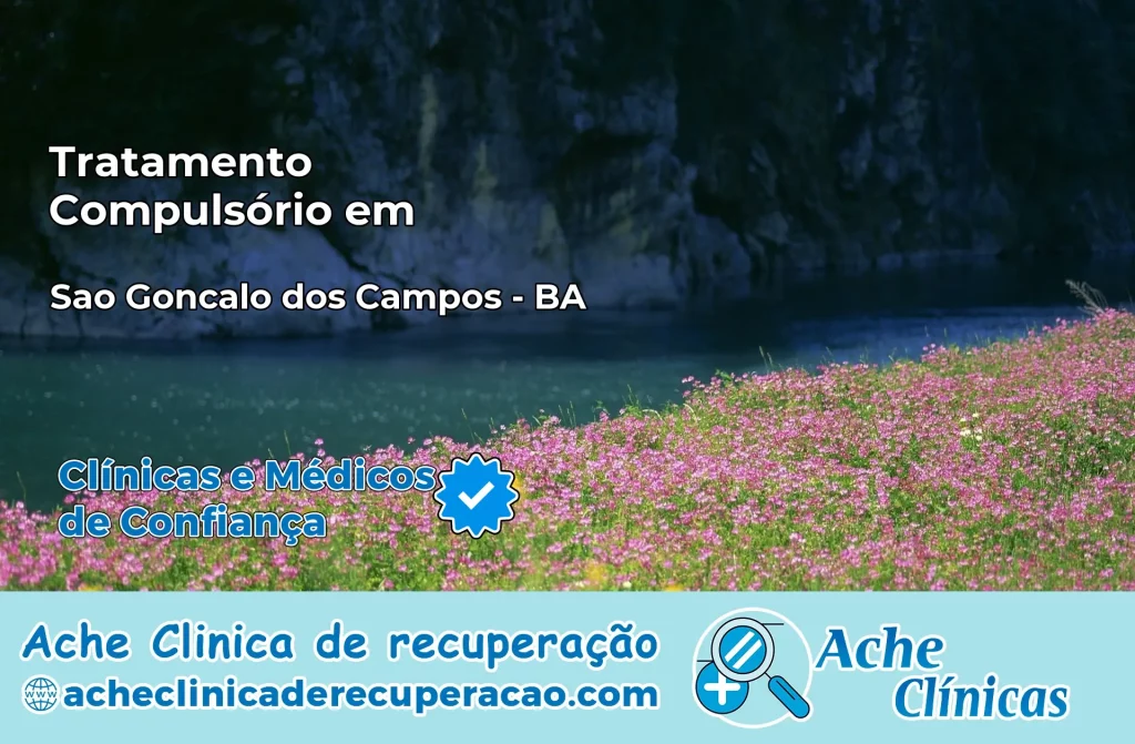 Tratamento Compulsório em São Gonçalo dos Campos – BA