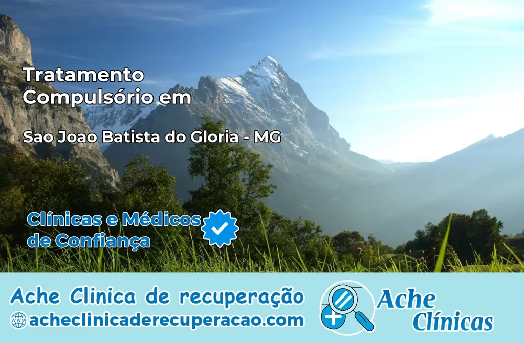 Tratamento Compulsório em São João Batista do Glória – MG