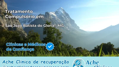 Tratamento Compulsório em São João Batista do Glória – MG