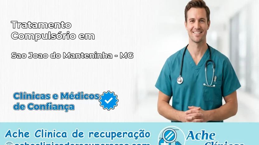 Tratamento Compulsório em São João do Manteninha – MG