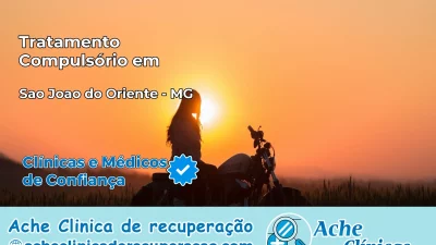 Tratamento Compulsório em São João do Oriente – MG