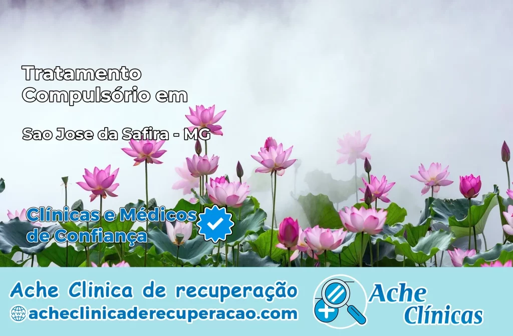 Tratamento Compulsório em São José da Safira – MG