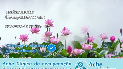 Tratamento Compulsório em São José da Safira – MG