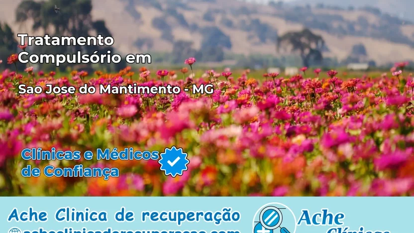 Tratamento Compulsório em São José do Mantimento – MG