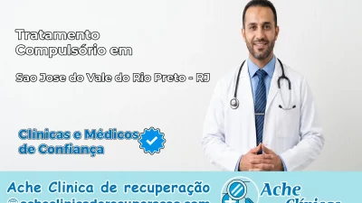 Tratamento Compulsório em São José do Vale do Rio Preto – RJ