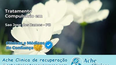 Tratamento Compulsório em São José dos Ramos – PB