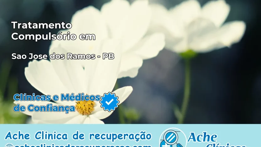 Tratamento Compulsório em São José dos Ramos – PB