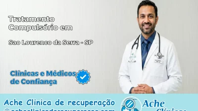 Tratamento Compulsório em São Lourenço da Serra – SP