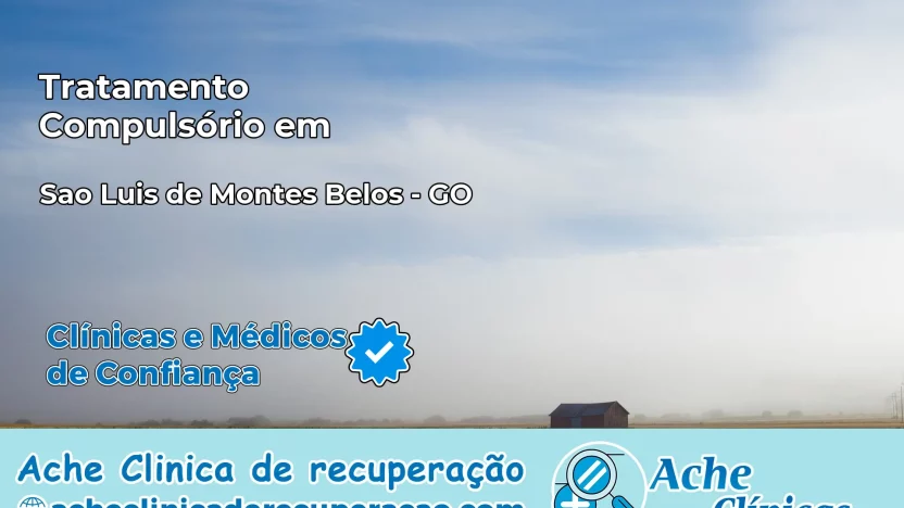 Tratamento Compulsório em São Luís de Montes Belos – GO