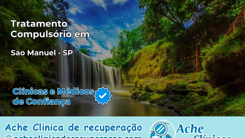 Tratamento Compulsório em São Manuel – SP
