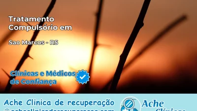 Tratamento Compulsório em São Marcos – RS