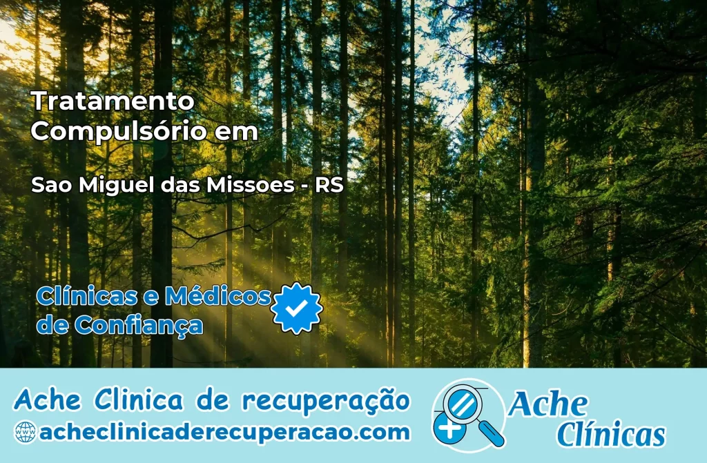 Tratamento Compulsório em São Miguel das Missões – RS